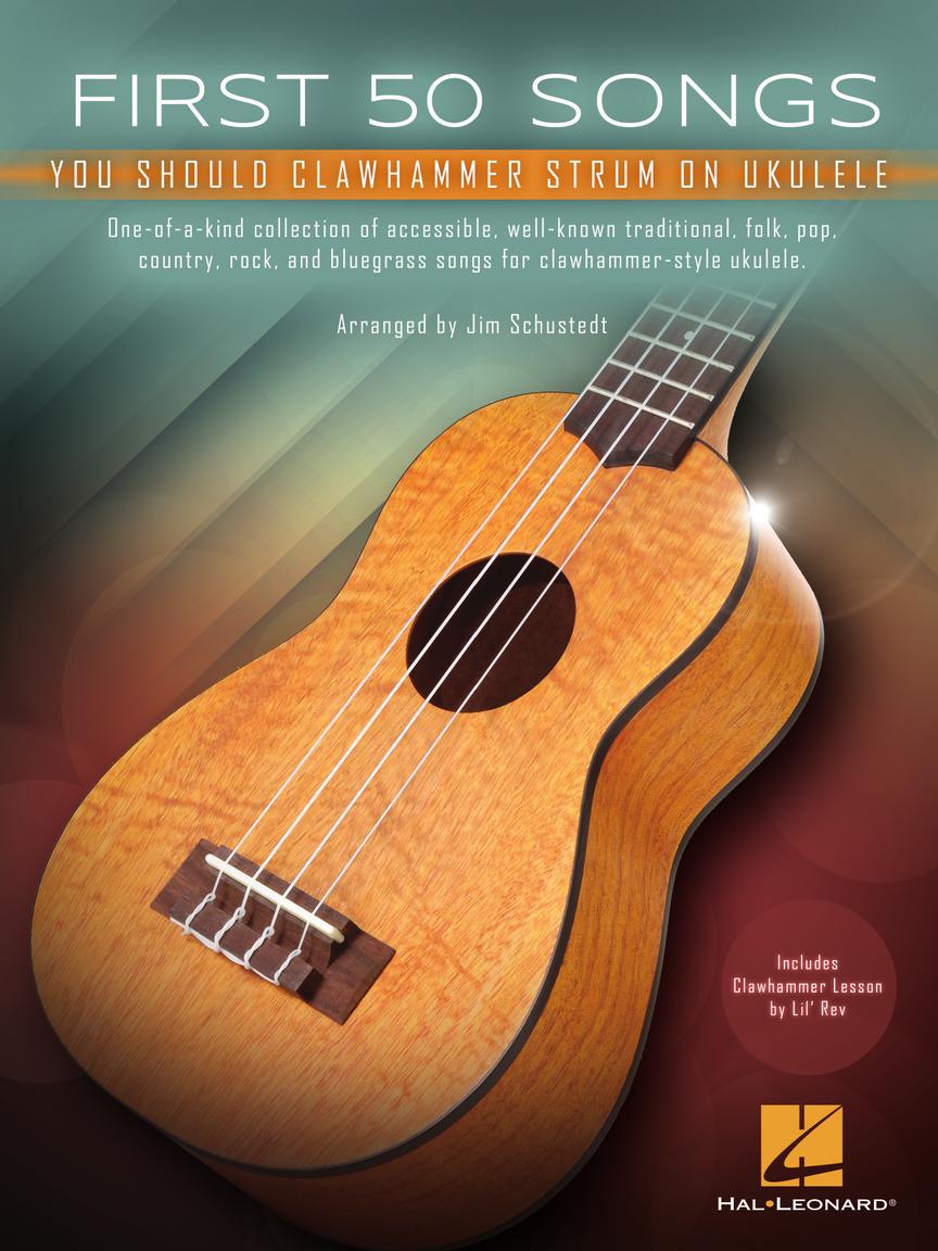 Front Cover of First 50 Songs You Should Clawhammer Strum on Ukulele - SKU# 49-757683 : Product Type Media : Elderly Instruments