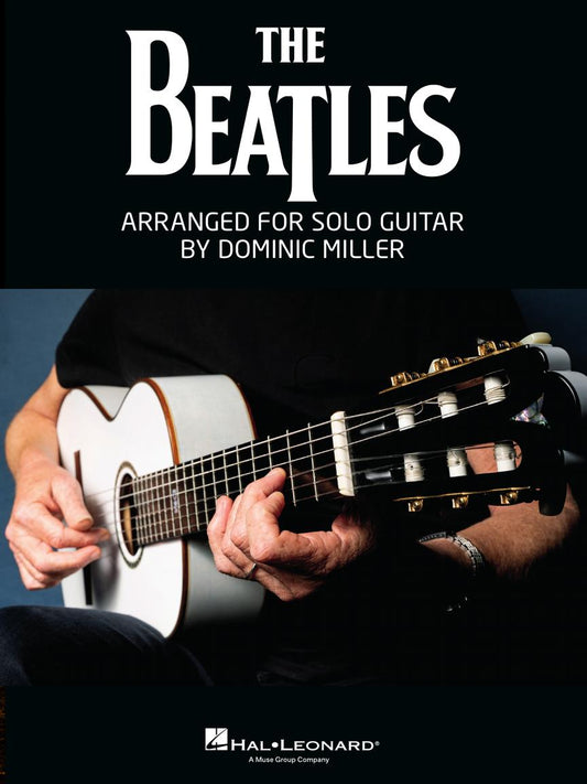 Front Cover of The Beatles Arranged for Solo Guitar by Dominic Miller - SKU# 49-965804 : Product Type Media : Elderly Instruments