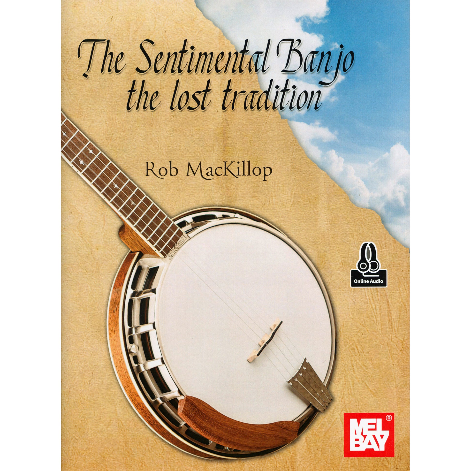 Image 1 of The Sentimental Banjo : The Lost Tradition by Rob MacKillop - SKU# 02-30882M : Product Type Media : Elderly Instruments