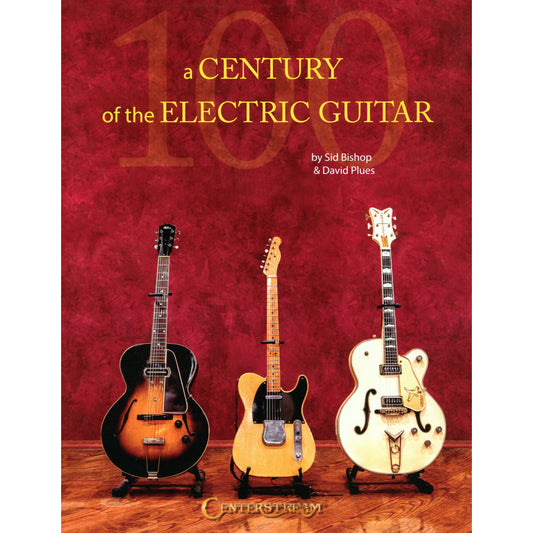 Front Cover of A Century of the Electric Guitar by Sid Bishop & David Plues SKU: 49-851145