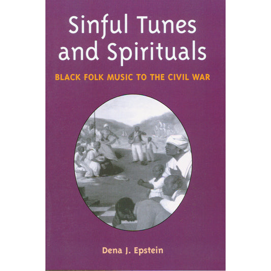 Image 1 cover of Sinful Tunes and Spirituals, Black Folk Music To The Civil War by Dena J. Epstein - SKU: 75-90
