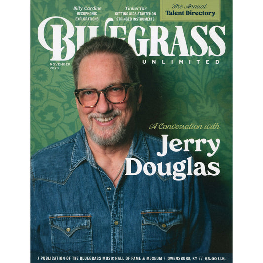 Image 1 Cover of Bluegrass Unlimited - November 2023 issue A Conversation with Jerry Douglas SKU: BU-202311