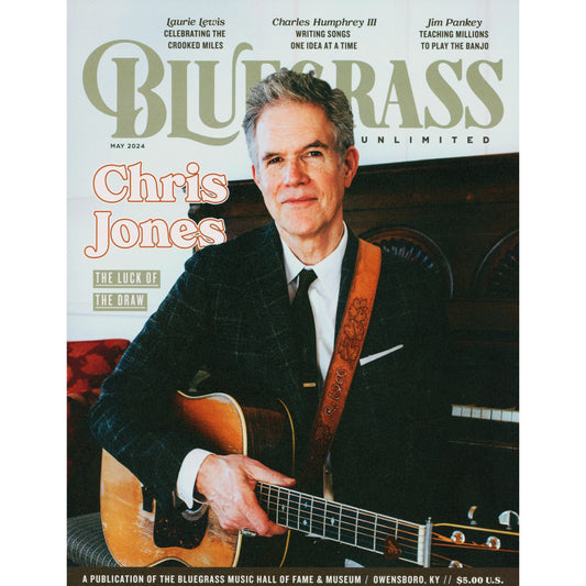 Image 1 cover of Bluegrass Unlimited magazine May 2024 issue, Chris Jones featured SKU BU-202405