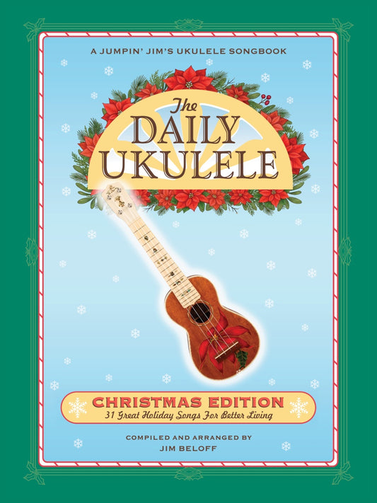Front Cover of The Daily Ukulele: Christmas Edition 31 Great Holiday Songs for Better Living