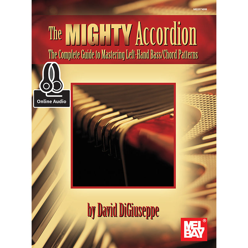 Image 1 of The Mighty Accordion: The Complete Guide to Mastering Left Hand Bass/Chord Patterns - SKU# 02-20740M : Product Type Media : Elderly Instruments