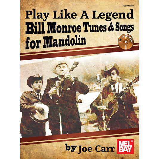 Image 1 of Play Like a Legend: Bill Monroe Tunes & Songs for Mandolin - SKU# 02-22153M : Product Type Media : Elderly Instruments
