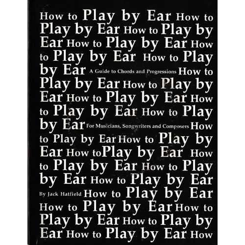 Image 1 of How to Play by Ear-A Guide to Chords and Progressions for Musicians, Songwriters and Composers - SKU# 201-5 : Product Type Media : Elderly Instruments