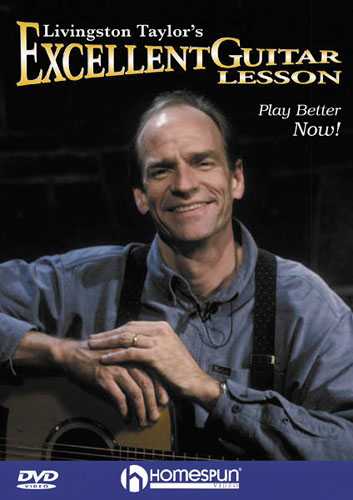 Image 1 of DVD - Livingston Taylor's Excellent Guitar Lesson - Play Better Now! - SKU# 300-DVD139 : Product Type Media : Elderly Instruments
