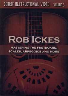 Image 1 of Rob Ickes - Dobro Instructional Video Vol. 3: Mastering the Fretboard: Scales, Arpeggios and More - SKU# 300-DVD481 : Product Type Media : Elderly Instruments
