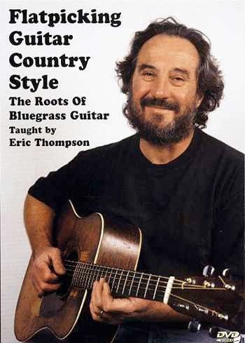 Image 1 of DVD - Flatpicking Guitar Country Style-The Roots of Bluegrass Guitar - SKU# 304-DVD601 : Product Type Media : Elderly Instruments