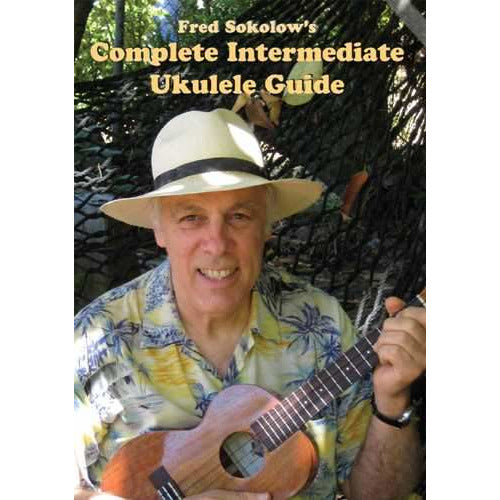 Image 1 of DVD - Fred Sokolow's Complete Intermediate Ukulele Guide - SKU# 304-DVD702 : Product Type Media : Elderly Instruments