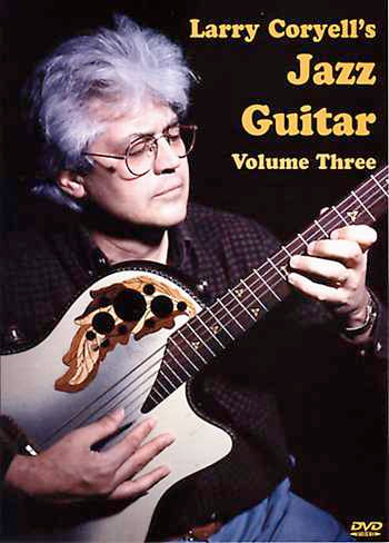 Image 1 of DVD - Larry Coryell's Jazz Guitar, Vol. 3 - SKU# 304-DVD951 : Product Type Media : Elderly Instruments