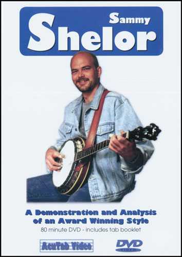Image 1 of DVD - Sammy Shelor: A Demonstration and Analysis of an Award-Winning Style - SKU# 405-DVD3 : Product Type Media : Elderly Instruments