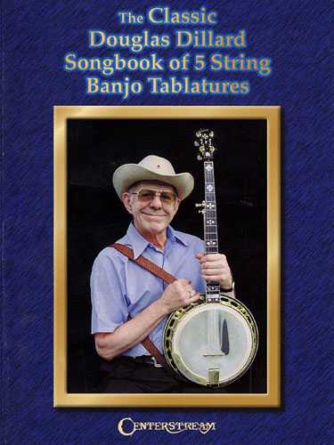 Image 1 of The Classic Douglas Dillard Songbook of 5 String Banjo Tablatures - SKU# 49-000286 : Product Type Media : Elderly Instruments