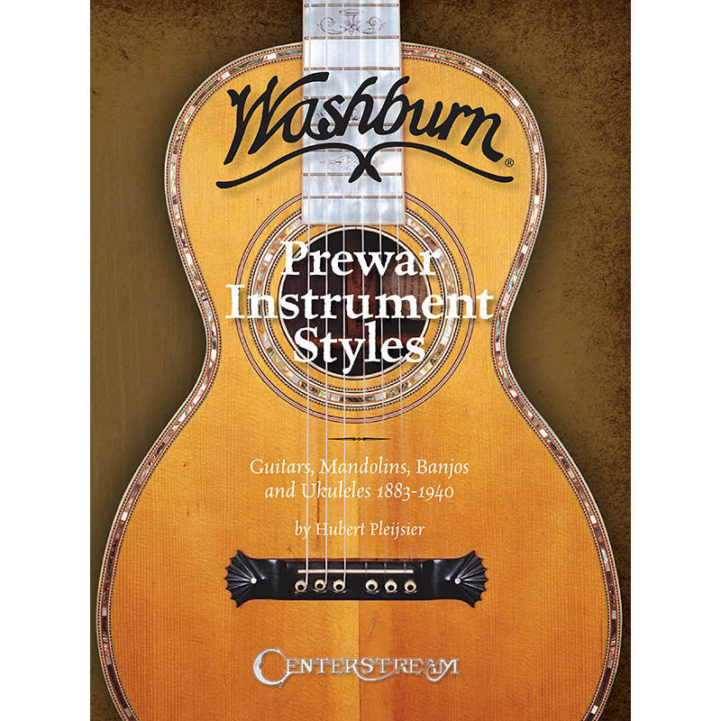Image 1 of Washburn Prewar Instrument Styles - Guitars, Mandolins, Banjos and Ukuleles 1883-1940 - SKU# 49-101176 : Product Type Media : Elderly Instruments