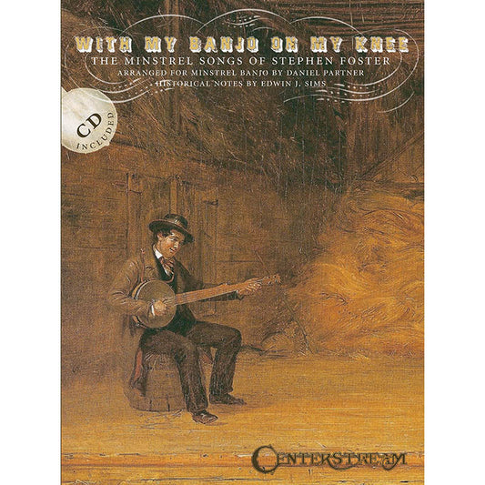 Image 1 of With My Banjo On My Knee-The Minstrel Songs of Stephen Foster - SKU# 49-101179 : Product Type Media : Elderly Instruments