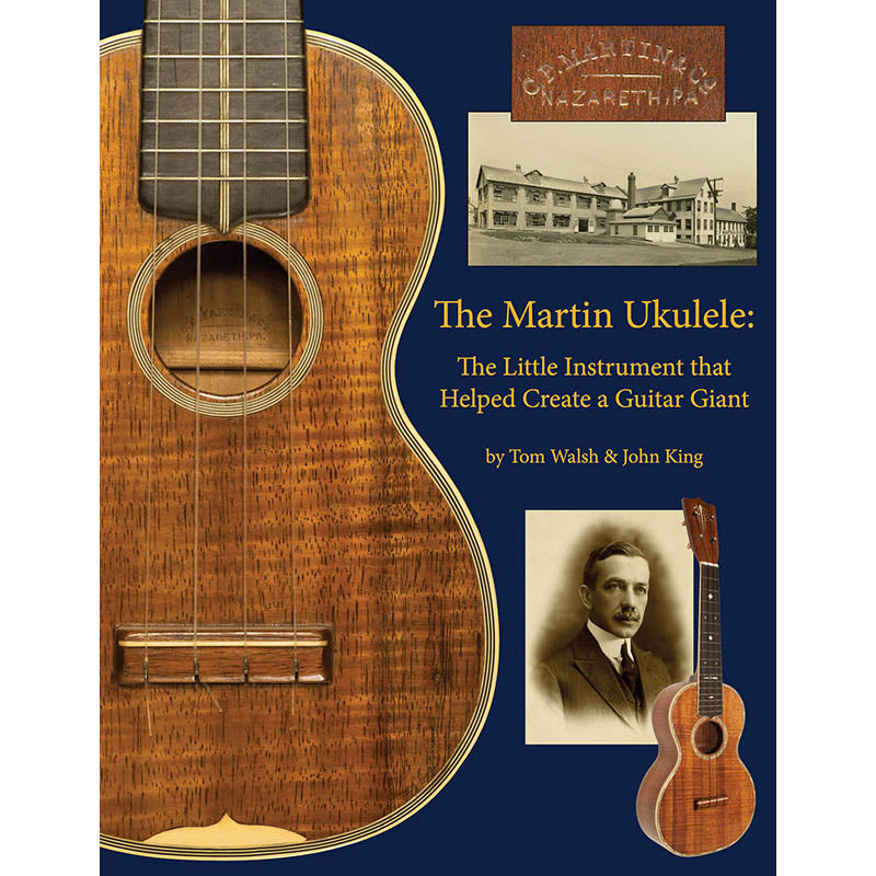 Image 3 of The Martin Ukulele-The Little Instrument That Helped Create a Guitar Giant - SKU# 49-109376 : Product Type Media : Elderly Instruments