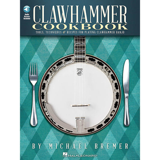 Image 1 of Clawhammer Cookbook - Tools, Techniques & Recipes for Playing Clawhammer Banjo - SKU# 49-118354 : Product Type Media : Elderly Instruments