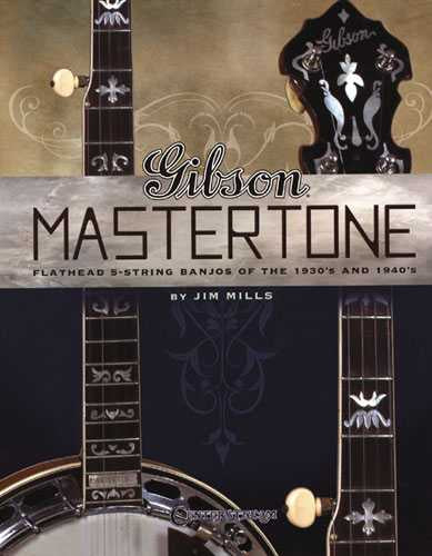 Image 1 of Gibson Mastertone - Flathead 5-String Banjos of the 1930's and 1940'S - SKU# 49-1241 : Product Type Media : Elderly Instruments