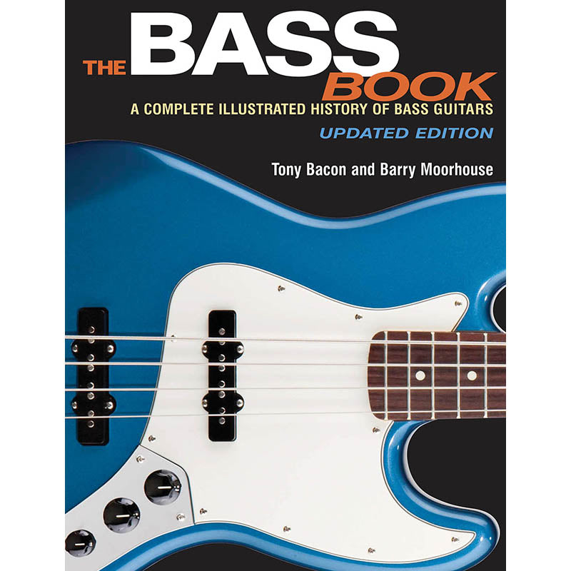 Image 1 of The Bass Book-A Complete Illustrated History of Bass Guitars, Updated Edition - SKU# 49-137902 : Product Type Media : Elderly Instruments