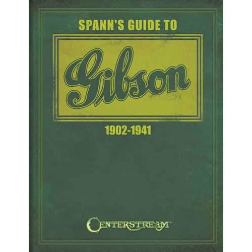 Image 1 of Spann's Guide to Gibson 1902-1941 by Joe Spann - SKU# 49-1525 : Product Type Media : Elderly Instruments