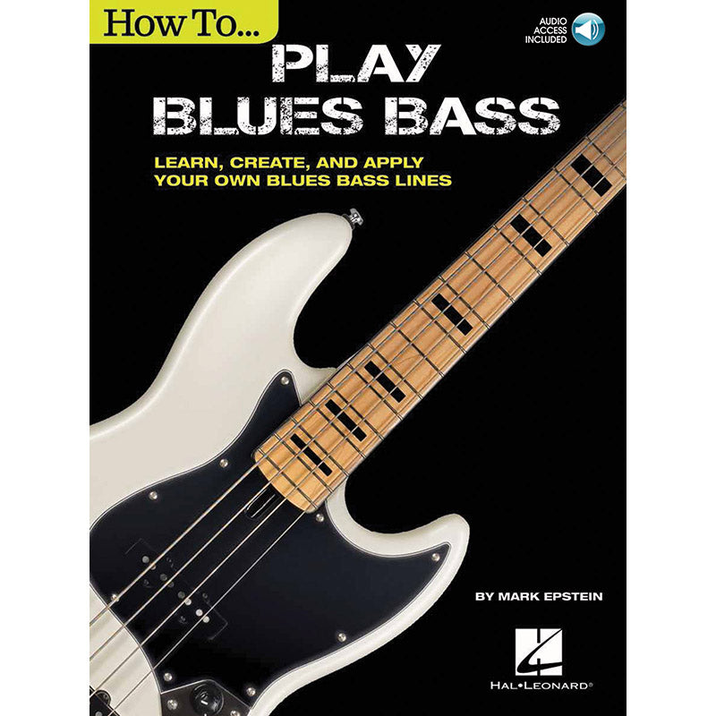 Image 1 of How to Play Blues Bass - Learn, Create and Apply Your Own Blues Bass Lines - SKU# 49-260179 : Product Type Media : Elderly Instruments