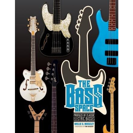 Image 1 of The Bass Space: Profiles of Classic Electric Basses - SKU# 565-8 : Product Type Media : Elderly Instruments