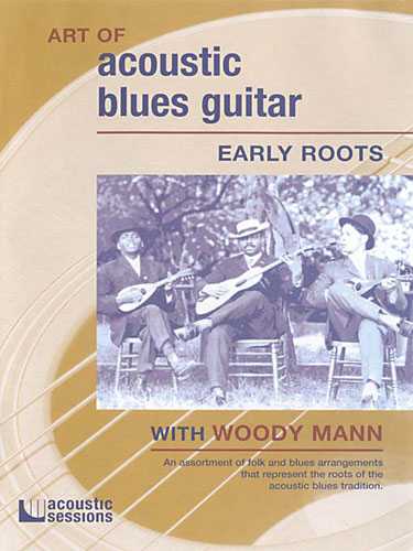 Image 1 of Art of Acoustic Blues Guitar - Early Roots - SKU# 589-DVD4 : Product Type Media : Elderly Instruments