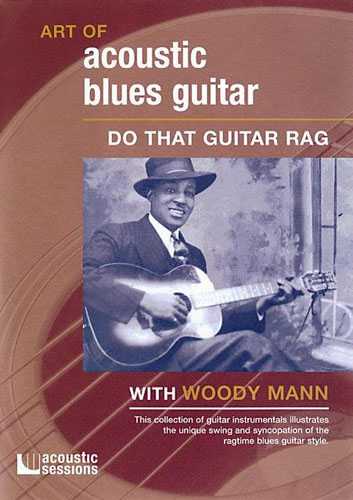 Image 1 of Art of Acoustic Blues Guitar - Do That Guitar Rag - SKU# 589-DVD5 : Product Type Media : Elderly Instruments