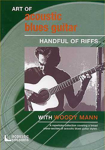Image 1 of Art of Acoustic Blues Guitar - Handful of Riffs - SKU# 589-DVD6 : Product Type Media : Elderly Instruments