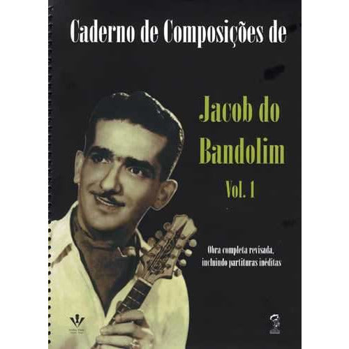 Image 1 of Caderno De Composicoes De Jacob Do Bandolim-Vol. 1 (Notebook Of Compositions Of Jacob Do Bandolim) - SKU# 675-10 : Product Type Media : Elderly Instruments