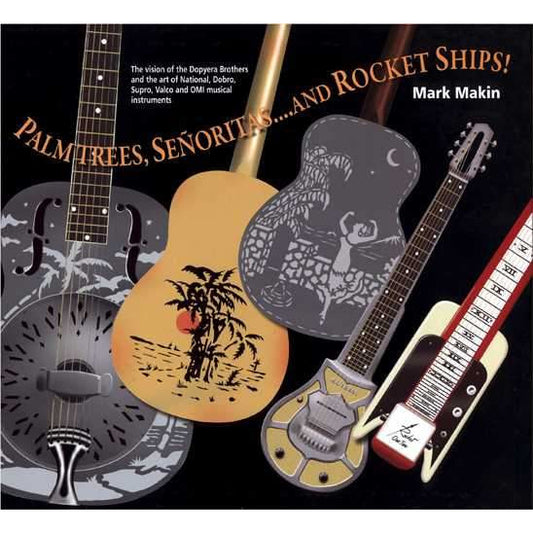 Image 1 of Palm Trees, Senoritas....And Rocket Ships! - SKU# 782-1 : Product Type Media : Elderly Instruments