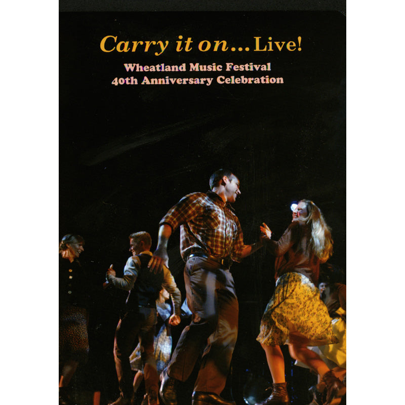 Image 1 of Carry It On... Live! Wheatland Music Festival 40th Anniversary Celebration - SKU# WMO-DVD4079 : Product Type Media : Elderly Instruments