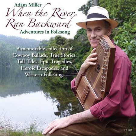 Image 1 of When the River Ran Backward: Adventures in Folksong - SKU# FSAM-CD1006 : Product Type Media : Elderly Instruments