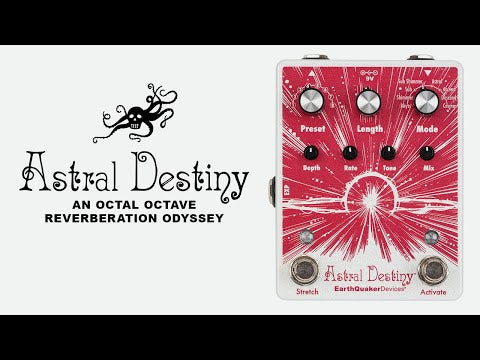 Video Demonstration of EarthQuaker Devices Astral Destiny Reverb Pedal