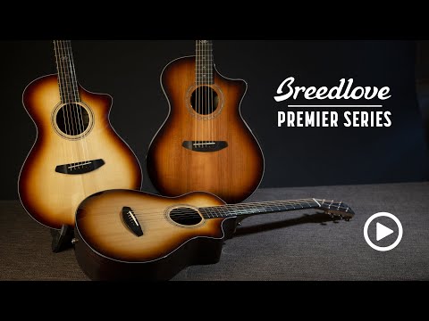 Video Overview of Breedlove Premier Series from Breedlove Guitars