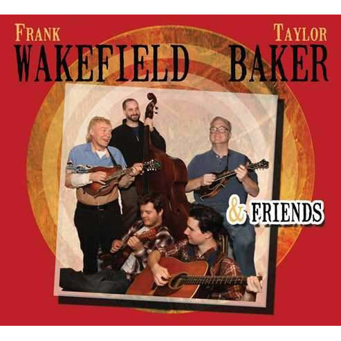 Image 1 of Frank Wakefield, Taylor Baker & Friends - SKU# PATUX-CD247 : Product Type Media : Elderly Instruments