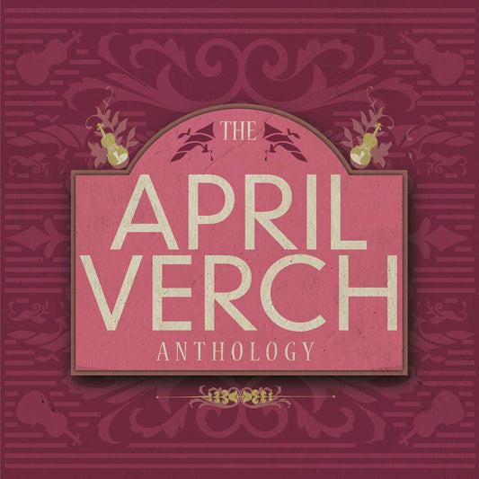 Image 1 of The April Verch Anthology - SKU# STR-CD1701 : Product Type Media : Elderly Instruments