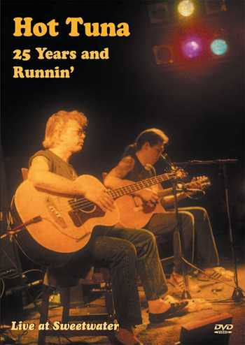 Image 1 of DVD - Hot Tuna - 25 Years and Runnin' (Live at Sweetwater) - SKU# VEST-DVD13020 : Product Type Media : Elderly Instruments