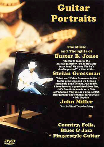 Image 1 of DVD - Guitar Portraits: The Music and Thoughts of Buster B. Jones, Stefan Grossman and John Miller - SKU# VEST-DVD13096 : Product Type Media : Elderly Instruments