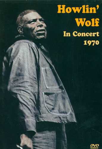 Image 1 of DVD - Howlin' Wolf: In Concert 1970 - SKU# VEST-DVD13099 : Product Type Media : Elderly Instruments