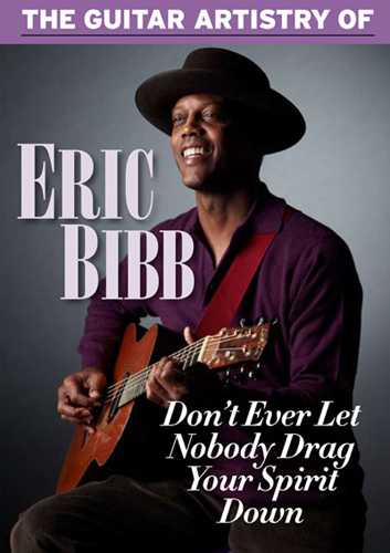 Image 1 of DVD - Don'T Ever Let Nobody Drag Your Spirit Down: The Guitar Artistry of Eric Bibb - SKU# VEST-DVD13123 : Product Type Media : Elderly Instruments